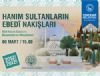 skdar'n ''Hanm Sultanlar'' nak gibi ileniyor