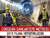 skdar-Sancaktepe Metrosu'nda son durum