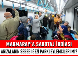''Marmaray'a Gezi sabotaj'' iddias
