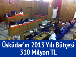 skdar'n 2013 yl btesi 310 Milyon TL