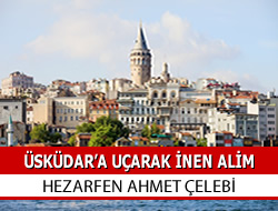 Üsküdar'a İnen Alim!
