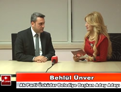 skdar Belediye Bakan Aday Aday Behll nver Vizyon 58 Tv'de