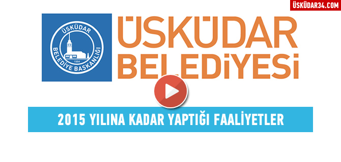 skdar Belediyesi'nin son bir ylda yapt faaliyetler