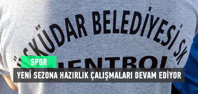 skdar Belediyespor Yeni Sezon almalar Balad