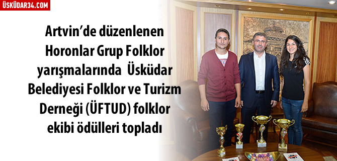 Üsküdar'ın Folklorcuları ödülleri topladı