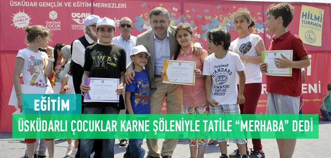 skdarl ocuklar Karne leni ile Tatile ''Merhaba'' dedi