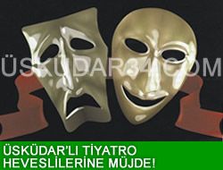 skdar'l Tiyatroseverlere mjde!