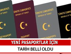 Yeni pasaportlar için tarih belli oldu