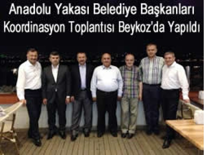 Anadolu Yakası Belediye Başkanları Beykoz'da Buluştu
