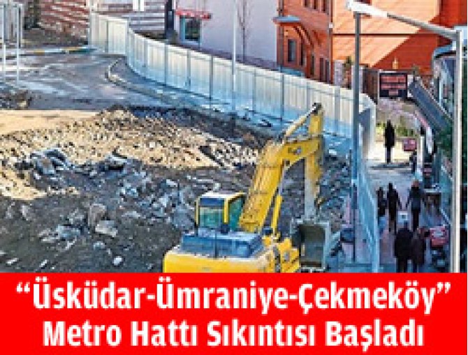 Üsküdar'ın yeni sorunu 'Metro İnşaatı'