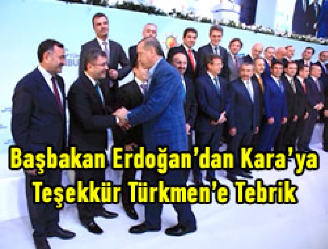 Başbakan Erdoğan'dan Kara'ya Teşekkür Türkmen'e Tebrik