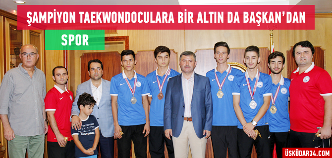 Üsküdar'ın Şampiyon Taekwondocularına Başkan Türkmen'den ödül
