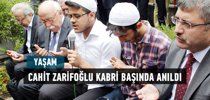 Cahit Zarifoğlu, vefatının 27. yılında kabri başında anıldı