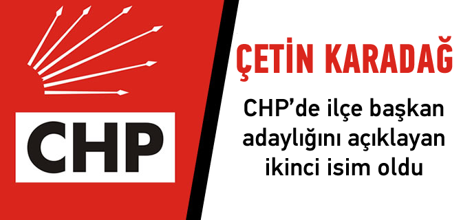 Çetin Karadağ, CHP Üsküdar'a aday oldu