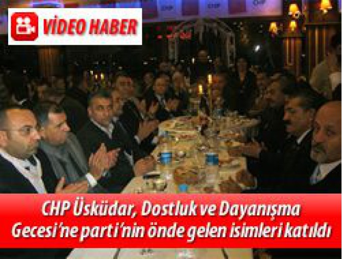 Üsküdar CHP'nin gecesine yoğun ilgi