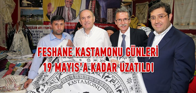 Feshane Kastamonu Günleri 19 Mayıs'a kadar uzatıldı