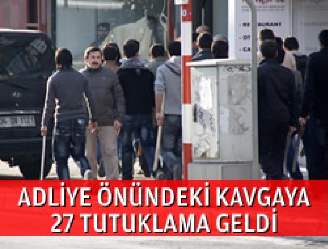 Üsküdar Adliyesi kavgasına 27 tutuklama