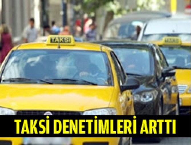 İstanbul'da  taksi denetimleri arttı