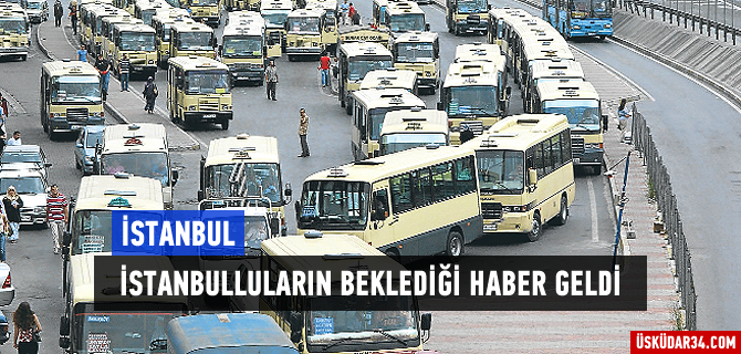 Minibüslerle ilgili İstanbulluların beklediği haber