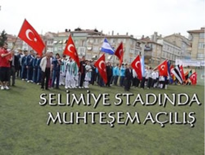 Selimiye Stadı'nda muhteşem açılış