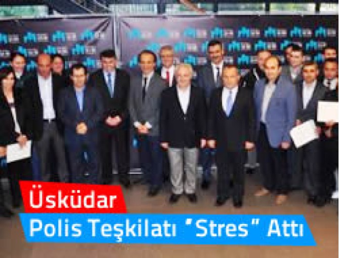 Üsküdar'ın Polisleri ''Stres'' attı