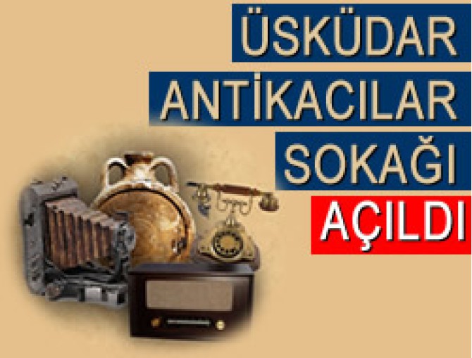 Anadolu Yakası'nın İlk Antika Pazarı Üsküdar'da Açıldı
