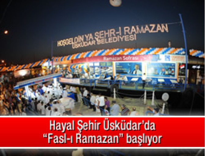 Hayal Şehir Üsküdar'da ''Fasl-ı Ramazan''
